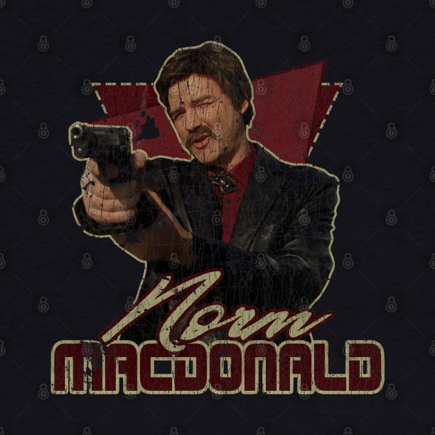 Norm Macdonald Vintage Gun by kakeanbacot